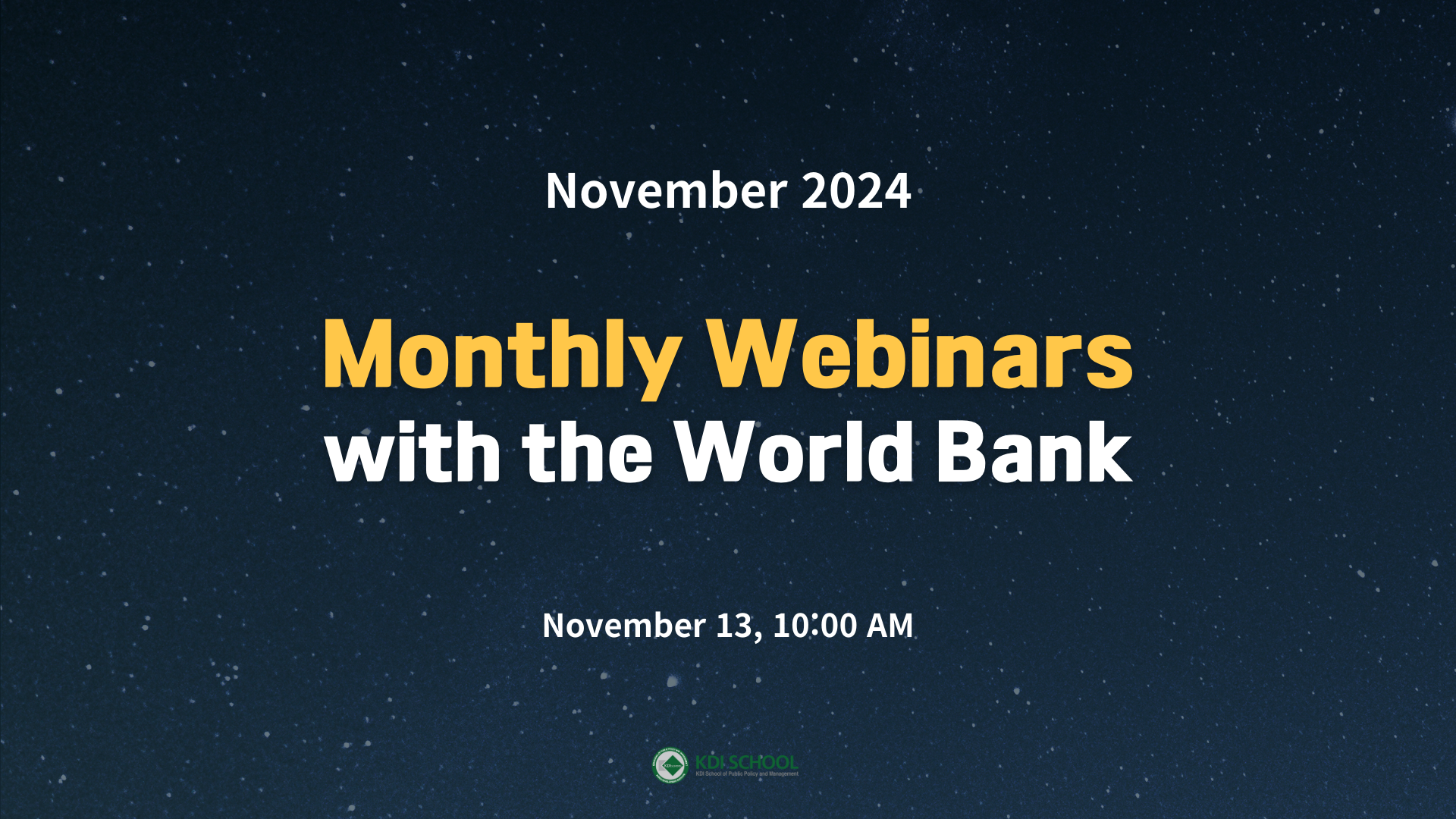 [November 2024] Monthly Webinar Series with the World Bank (November 13, 10:00)