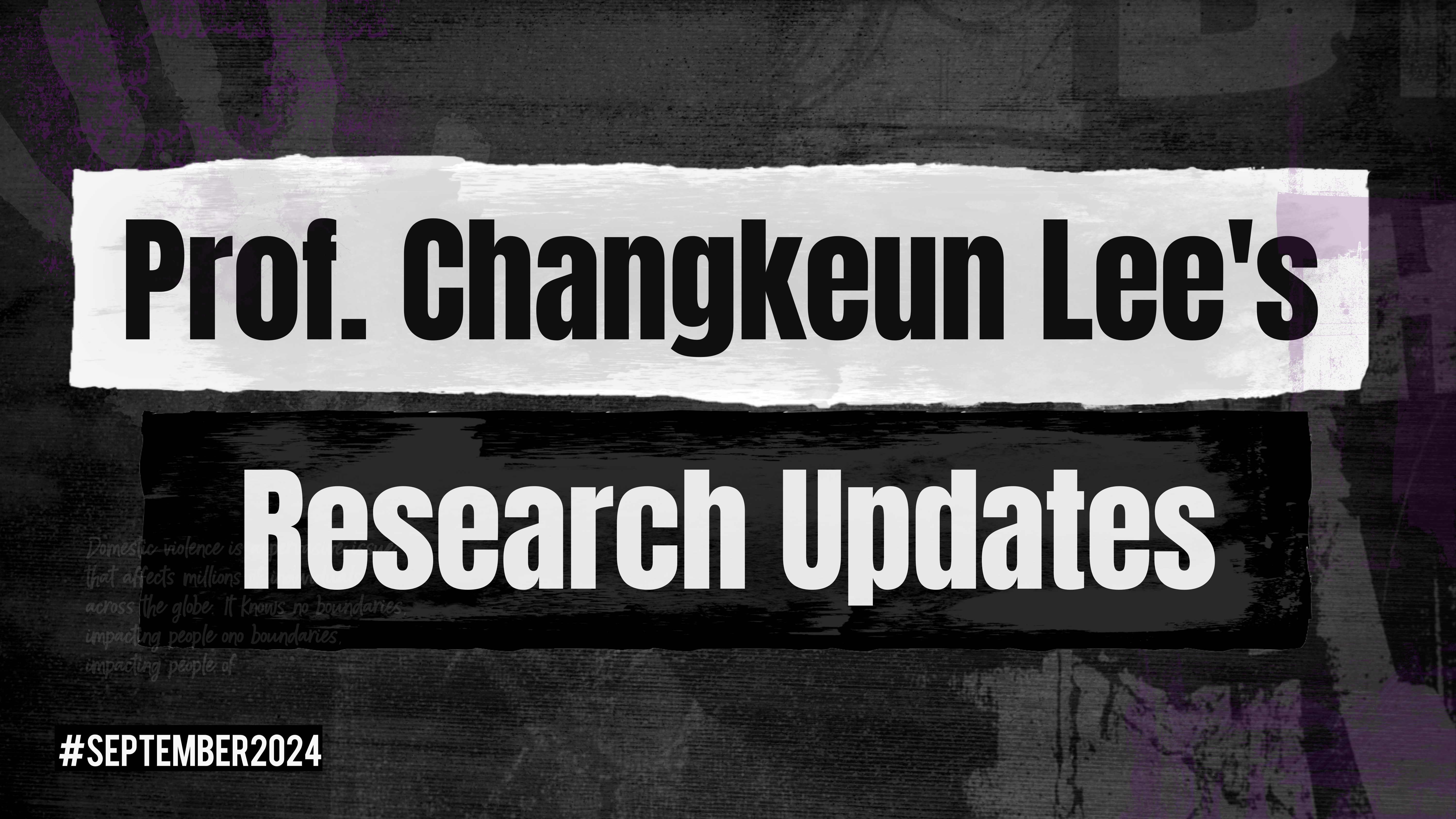 Sharing Professor Changkeun Lee's Research Updates